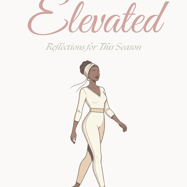 The Seasons of Me - Elevated - Reflections for This Season digital journal cover