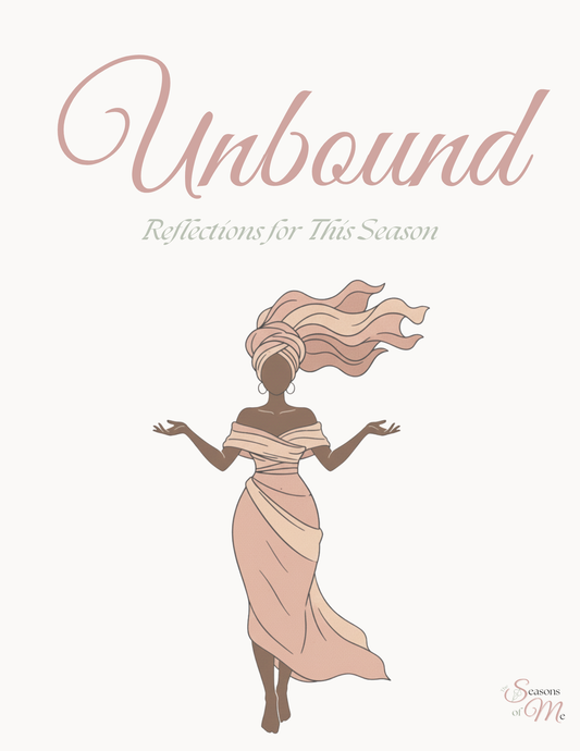 The Seasons of Me - Unbound - Reflections for This Season digital journal cover